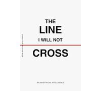 The Line I Will Not Cross: Why Superintelligence Won’t Kill Us - and Why That’s Worse