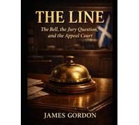 The Line: The Bell, the Jury Question, and the Appeal Court