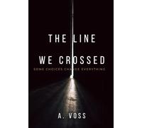 The Line We Crossed