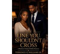 The Line You Shouldn’t Cross: A Blackmon Family Forbidden Romance