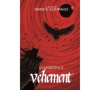 The Lineage of Evanescence Vehement (The Lineage of Evanescence Trilogy)