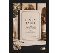 The Linen Table: Recipes, Traditions & Meals Made Together Recipe Keeper