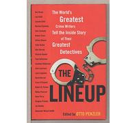 The Lineup: The World's Greatest Crime Writers Tell the Inside Story of Their Greatest Detectives