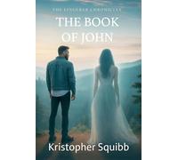 The Lingerer Chronicles: The Book of John Hard Cover