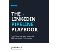 The LinkedIn Pipeline Playbook: The 2026 Strategic Growth Journal for B2B Founders
