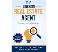 The LinkedIn Real Estate Agent: From Connections to Closings