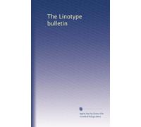 The Linotype bulletin: Volume 10