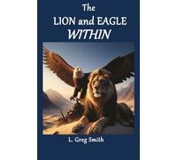 The Lion and Eagle Within