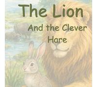 The lion and the clever hare
