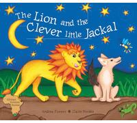 The Lion and the clever little Jackal (African Folklore Series)