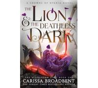 The Lion and the Deathless Dark