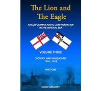 The Lion and The Eagle: Volume 3 part 1
