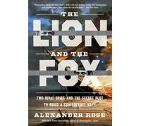 The Lion and the Fox: Two Rival Spies and the Secret Plot to Build a Confederate Navy