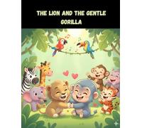 The Lion and the Gentle Gorilla