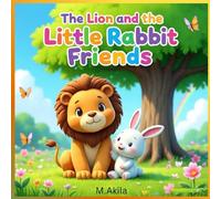 The Lion and the Little Rabbit Friends