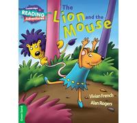 The lion and the mouse. A1. YLE livello Movers. Green band. Per la Scuola elementare (Cambridge Reading Adventures)