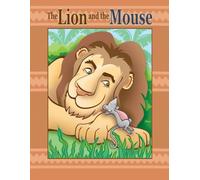 The Lion and the Mouse: Classic Children's Fable