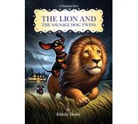 The Lion And the Sausage Dog Twins