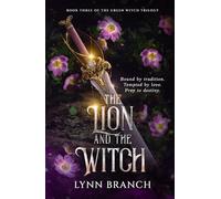 The Lion and The Witch: Book Three of The Green Witch Trilogy