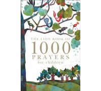 The Lion Book of 1000 Prayers for Children