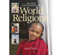 The Lion Encyclopedia of World Religions by David Self (2010-10-22)