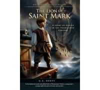 The Lion of Saint Mark: A Story of Venice in the Fourteenth Century