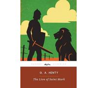 The Lion of Saint Mark (Annotated): The Original 1889 Edition (Complete & Unabridged)