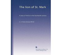 The lion of St. Mark: A story of Venice in the fourteenth century (Volume 2)