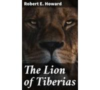 The Lion Of Tiberias (ebook)