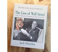 The Lion of Wall Street: The Two Lives of Jack Dreyfus
