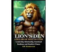 The Lion’s Den: 4 PILLARS OF MALE SUCCESS