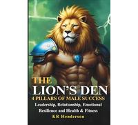 The Lion’s Den: 4 PILLARS OF MALE SUCCESS