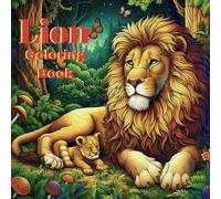 "The Lion’s Journey: A Coloring Book of Life, Death, and the Wild Spirit" (Wild Life)