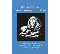 The Lion’s Quill: From a Whisper to a Roar: OLL Junior High Narrative Writing