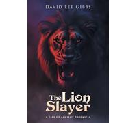 The Lion Slayer: A Tale of Ancient Phoenicia