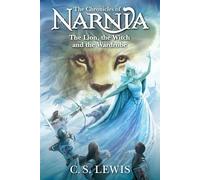 The Lion, The Witch and The Wardrobe: The Classic Fantasy Adventure Series (Official Edition): 02 (The Chronicles of Narnia, 2)