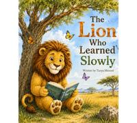 The Lion Who Learned Slowly