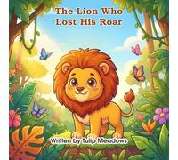 The Lion Who Lost His Roar