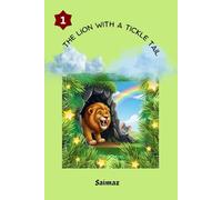 The Lion with a Tickle Tail: A Jungle Storybook for Kids Full of Giggles and Friendship: 1 (Jungle Series)