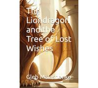 The Liondragon and the Tree of Lost Wishes