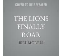 The Lions Finally Roar: The Detroit Lions and the Road to Redemption in the NFL