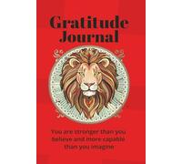 The Lion's Gratitude Journal: Daily for Women and Men. Paperback cover and A5 size.