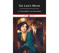 The Lion's Mouse: A Classic Romantic Suspense Novel of Love, Secrets, and Danger in Early 1900s