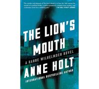 The Lion's Mouth: Hanne Wilhelmsen Book Four: 4 (A Hanne Wilhelmsen Novel)