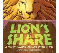 The Lion's Share: A Tale of Halving Cake and Eating It, Too