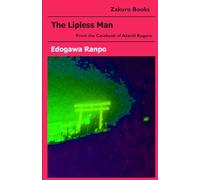 The Lipless Man: From the casebook of Akechi Kogoro