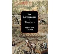 The Lippincotts of Woodstown: Ancestral Families