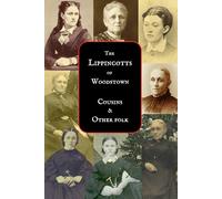 The Lippincotts of Woodstown: Cousins and Other Folk