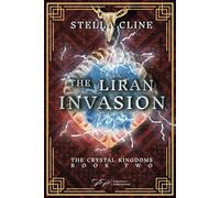 The Liran Invasion: Book Two of the Crystal Kingdoms
