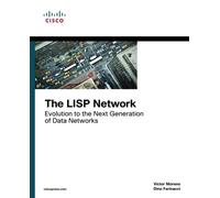 The LISP Network: Evolution to the Next-Generation of Data Networks (Networking Technology)